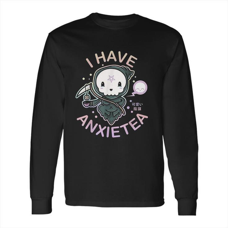 Pastel Goth I Have Anxiety  Kawaii Grim Tea Gift Long Sleeve T-Shirt