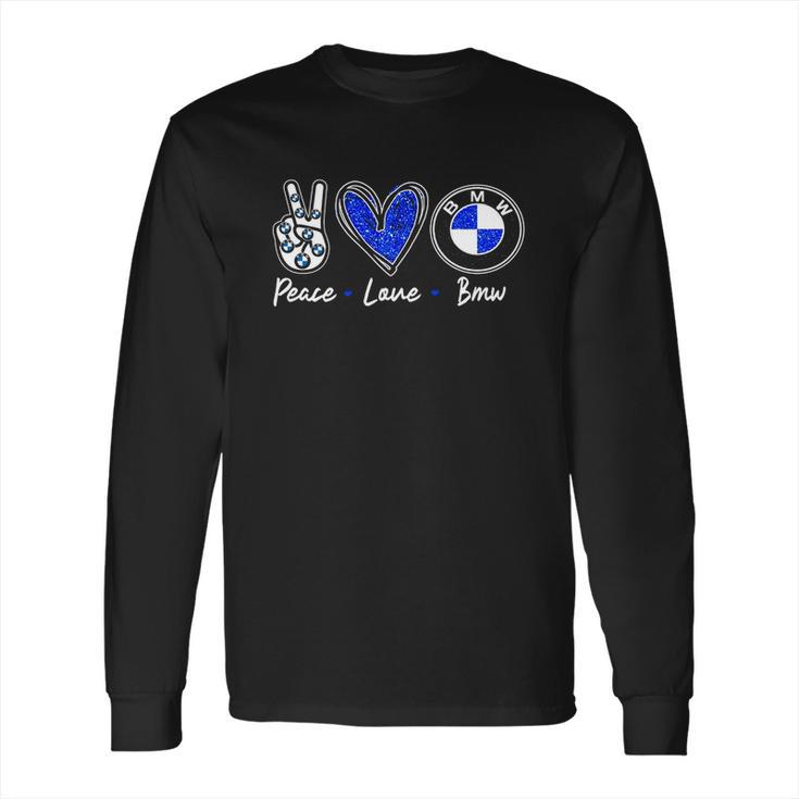 Peace Love Bmw Shirt Long Sleeve T-Shirt