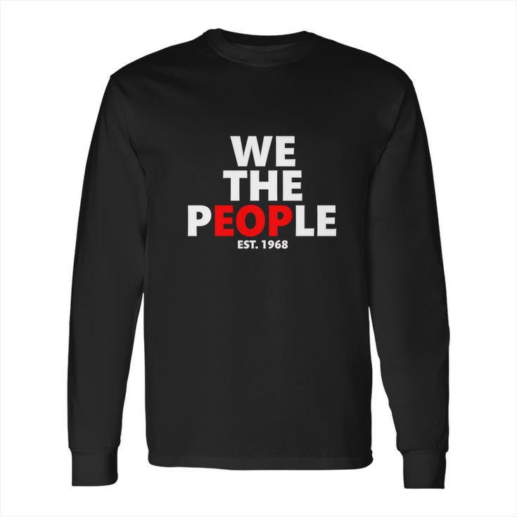 We The People Eop Ualbany College Long Sleeve T-Shirt