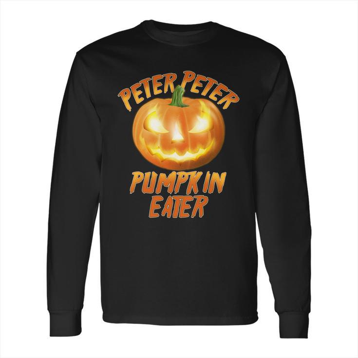 Peter Peter Pumpkin Eater Jackolantern Long Sleeve T-Shirt