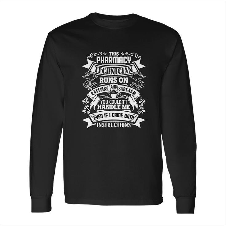 Pharmacy Tech Runs On Caffeine Long Sleeve T-Shirt