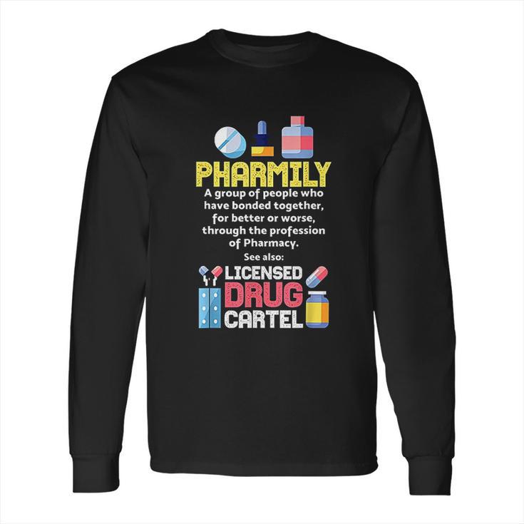 Pharmacy Technician Gift For A Pharmacist Long Sleeve T-Shirt