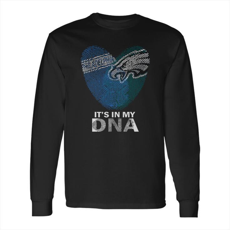 Philadelphia Eages Its In My Dna Tshirt Long Sleeve T-Shirt