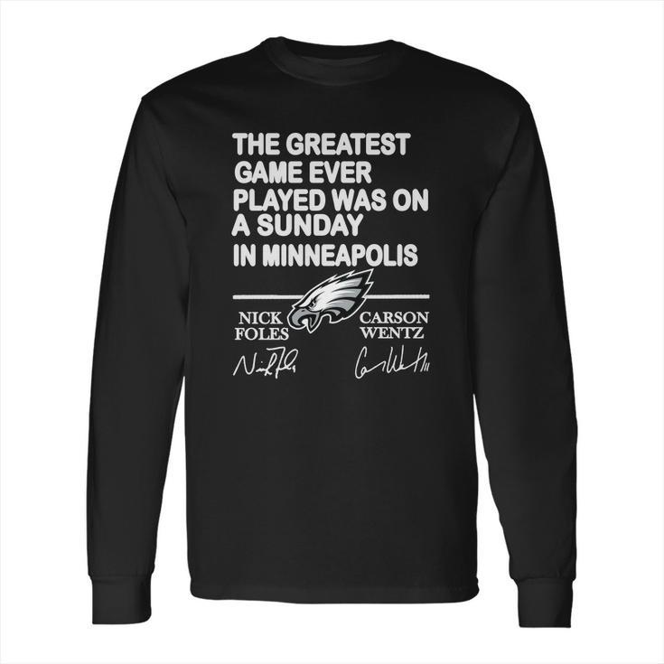 Philadelphia Eagles The Greatest Game Ever Played Was On A Sunday Long Sleeve T-Shirt