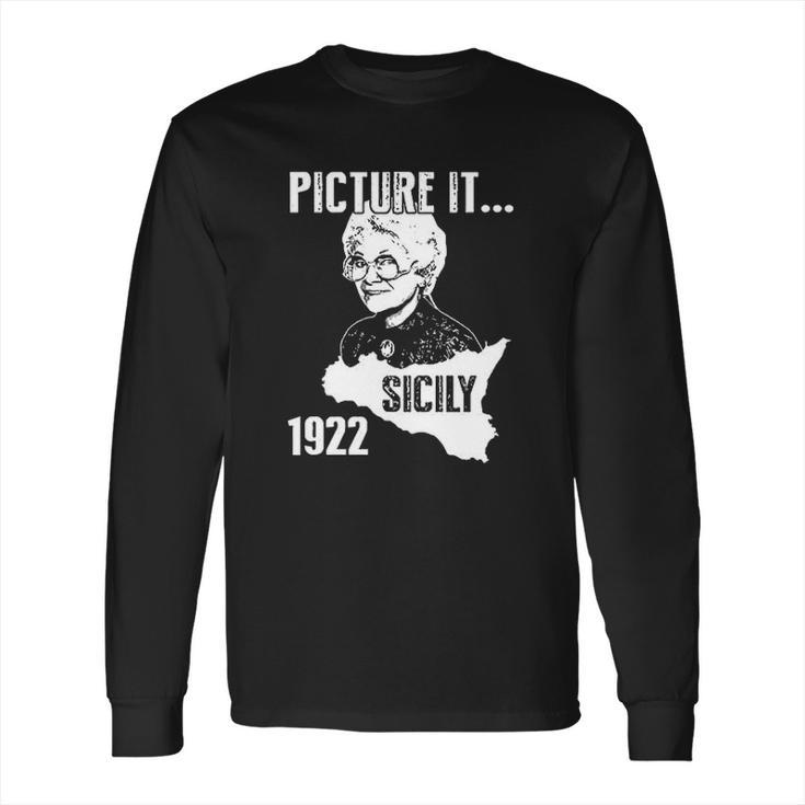 Picture It  Sicily 1922 Golden Girls Long Sleeve T-Shirt