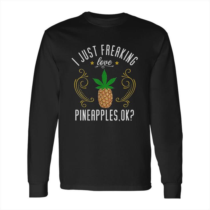 Pineapple Weed Funny Marijuana Lover Gift Long Sleeve T-Shirt