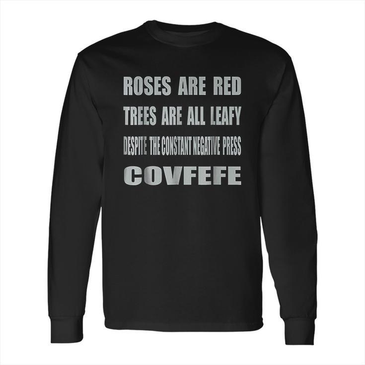 A Poem For Covfefe Long Sleeve T-Shirt