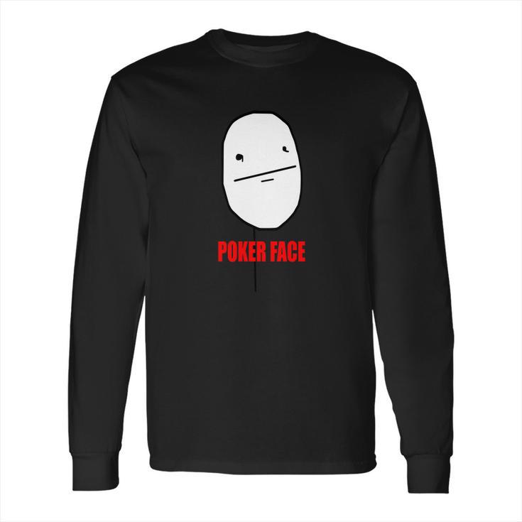 Poker Face Long Sleeve T-Shirt