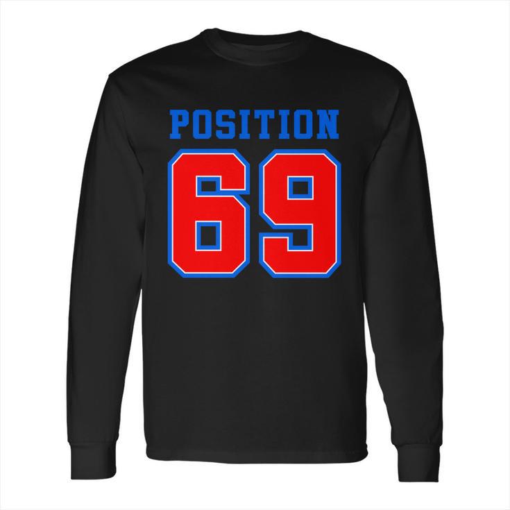 Position 69 Long Sleeve T-Shirt