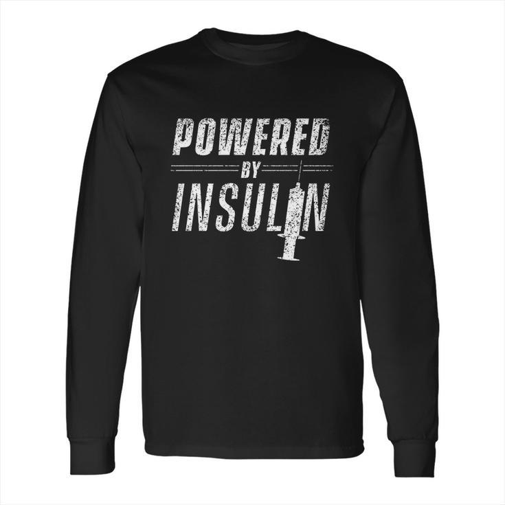 Powered By Insulin Sayings Diabetician Diabetes Awareness Gift Long Sleeve T-Shirt