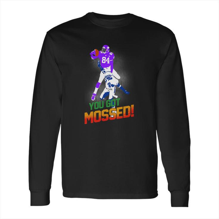 Pretty Randy Moss You Got Mossed Long Sleeve T-Shirt