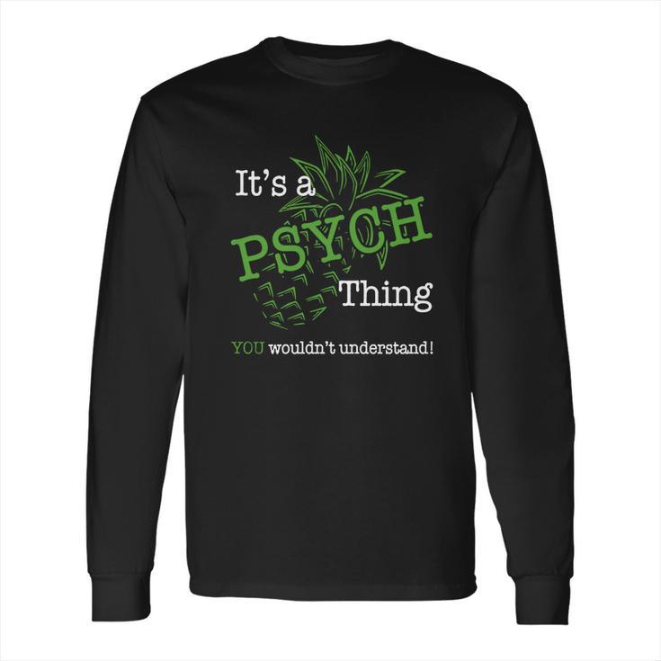 Psych Things Long Sleeve T-Shirt