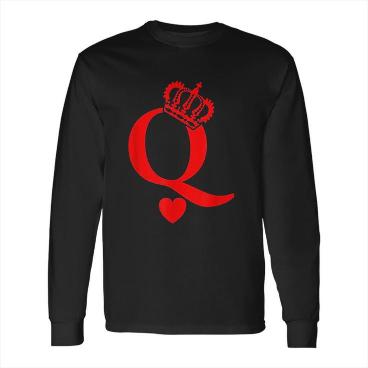 Queen Of Hearts King Of Hearts Long Sleeve T-Shirt