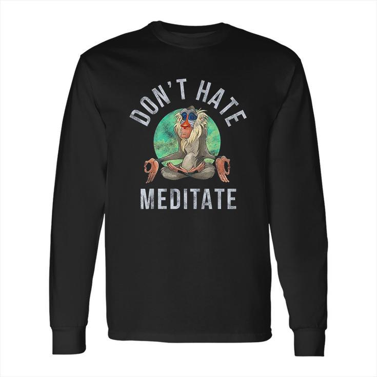 Rafiki Dont Hate Meditate Long Sleeve T-Shirt