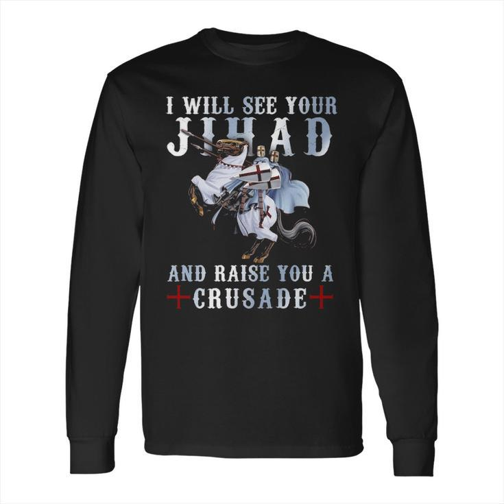 Raise You A Crusade - Templar Shirt Long Sleeve T-Shirt