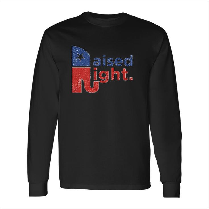 Raised Right Long Sleeve T-Shirt