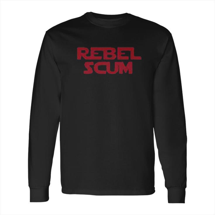 Rebel Scum Long Sleeve T-Shirt