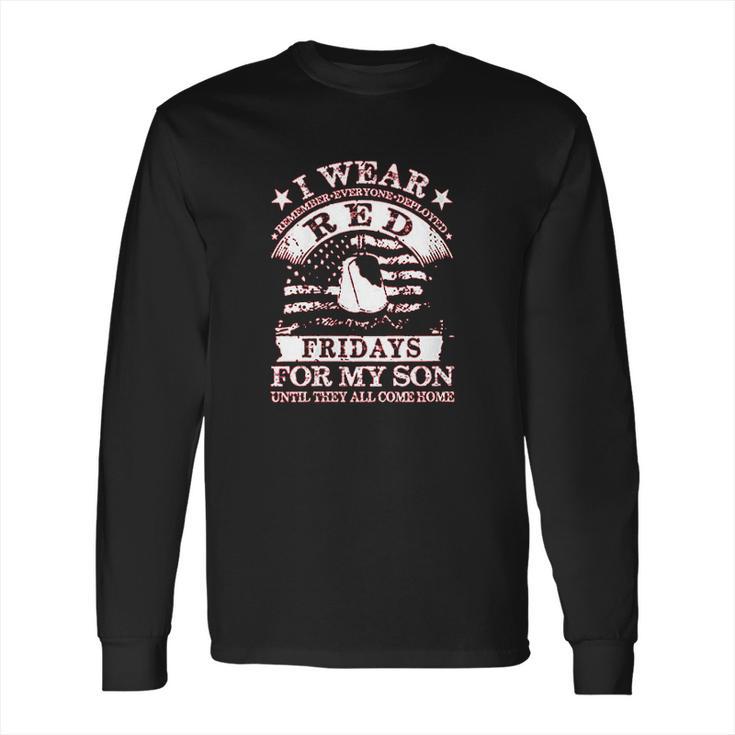 Red Fridays I Wear Red On Fridays For My Son Long Sleeve T-Shirt