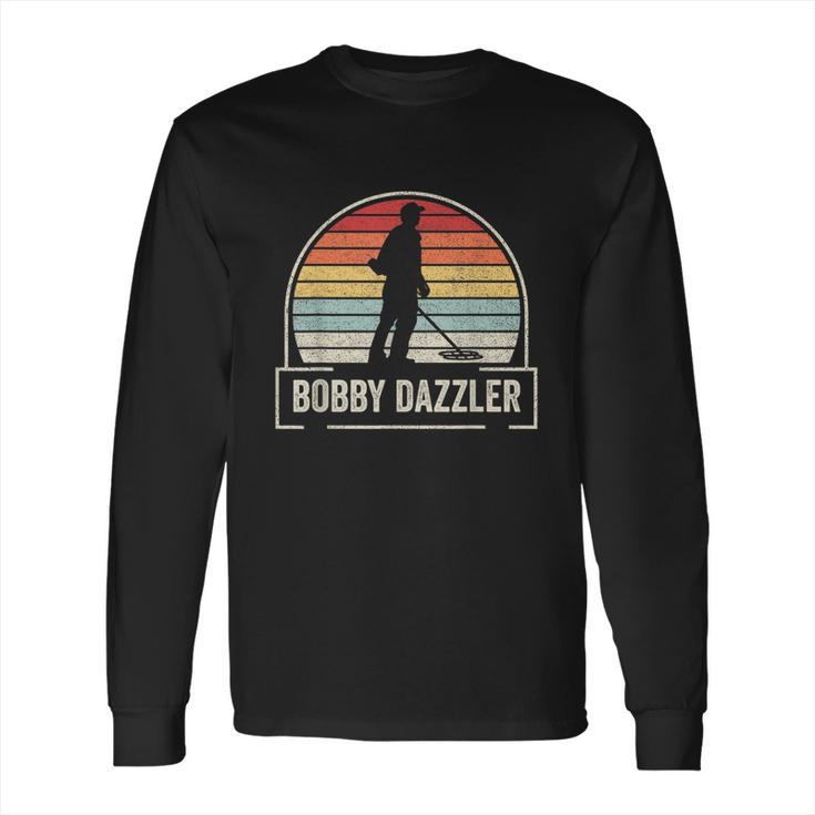 Retro Vintage Bobby Dazzler Treasure Hunting Metal Detecting Long Sleeve T-Shirt