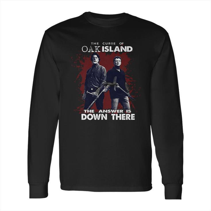 Rick Lagina Robert Clotworthy The Curse Of Oak Island Answer Is Down There Shirt Long Sleeve T-Shirt