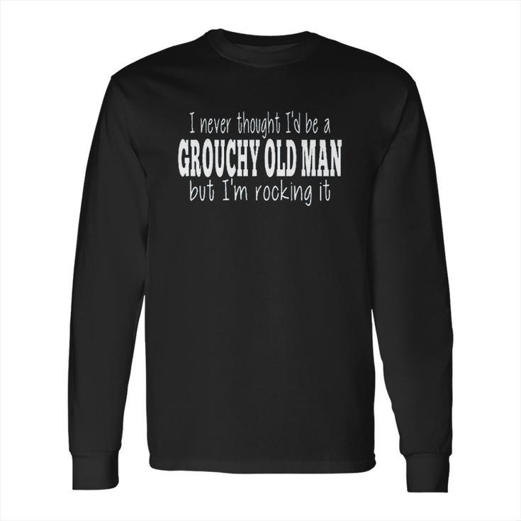 Im Rocking It To Be A Grouchy Special 2022 Gift Long Sleeve T-Shirt