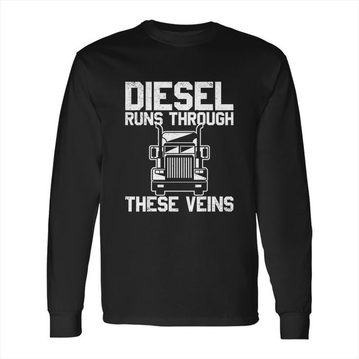 Runs Through These Viens Truck Driver Long Sleeve T-Shirt