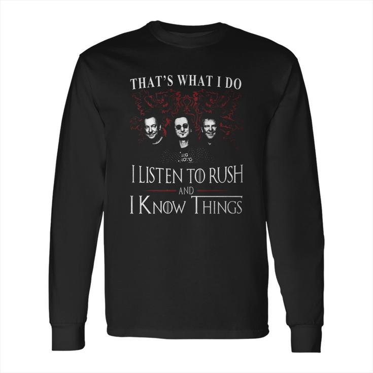 Rush I Know Things Long Sleeve T-Shirt