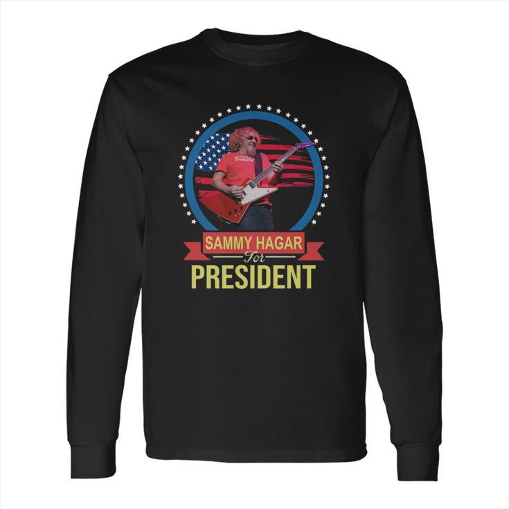 Sammy Hagar For Fresident T-Shirt Long Sleeve T-Shirt