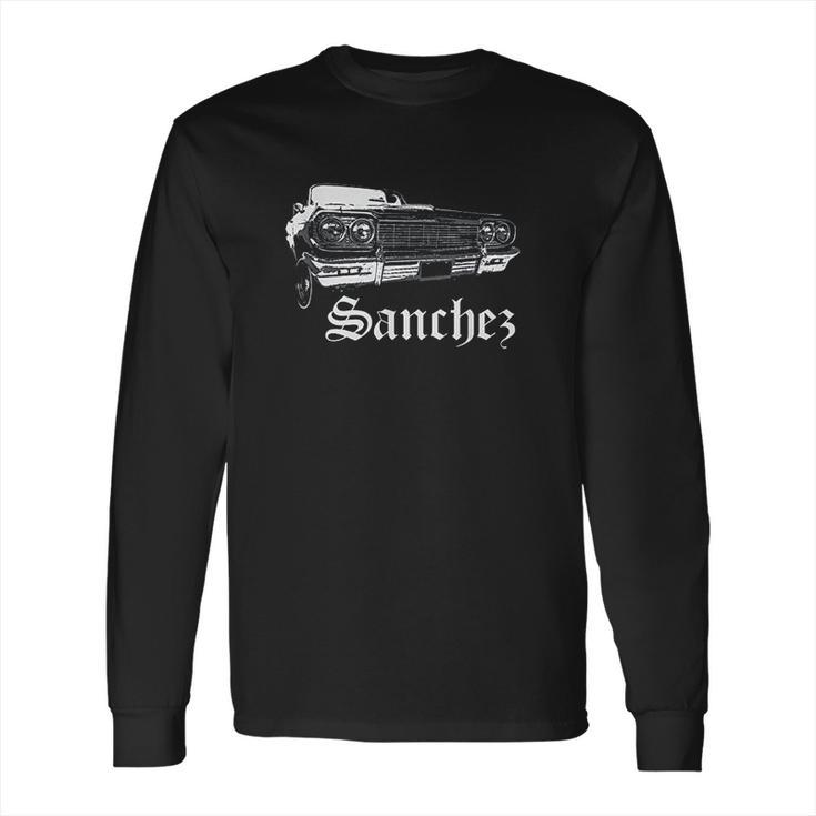 Sanchez Lowrider Cholo Chola Family Gift Long Sleeve T-Shirt