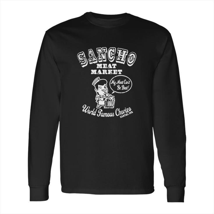 Sancho Meat Market Long Sleeve T-Shirt