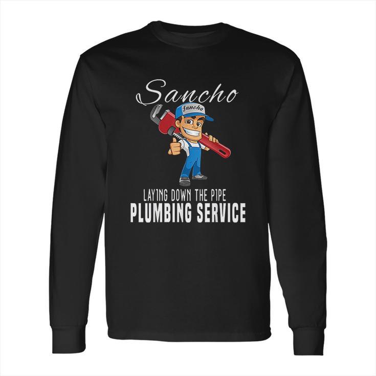 Sancho Plumbing Service Long Sleeve T-Shirt