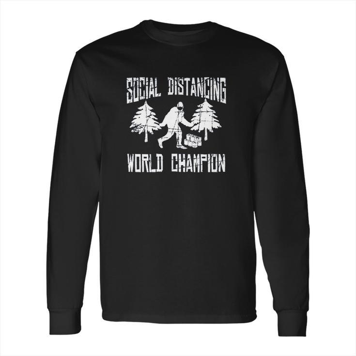 Sasquatch Social Distancing World Champion Bigfoot Long Sleeve T-Shirt