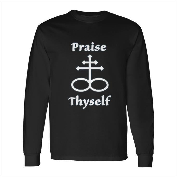 Satanic Cross | Praise Thyself Quote Atheist Long Sleeve T-Shirt