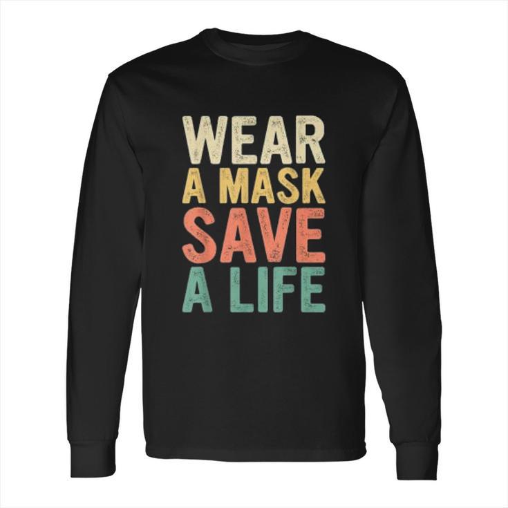 Save A Life Gift For Social Distancing Long Sleeve T-Shirt