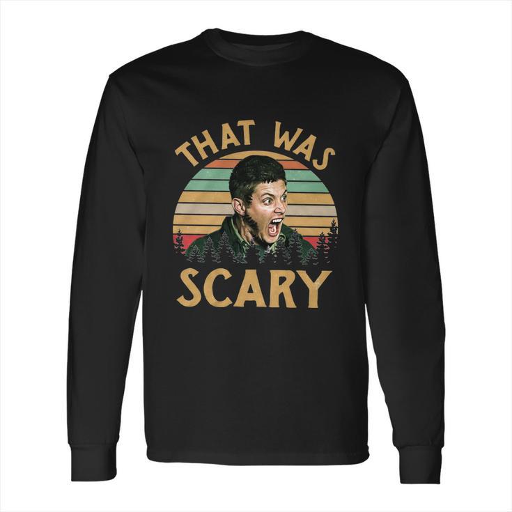 That Was Scary Dean Winchester Meme Funny Long Sleeve T-Shirt