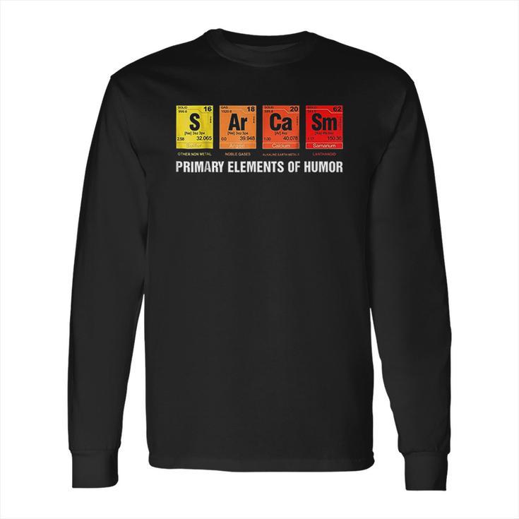 Science  Sarcasm S Ar Ca Sm Primary Elements Of Humor Long Sleeve T-Shirt