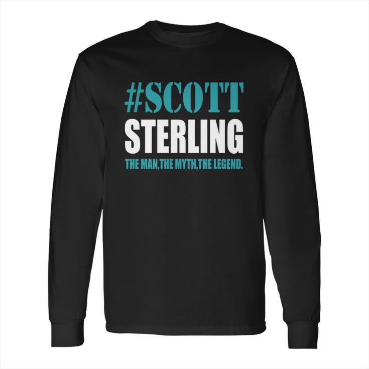 Scott Sterling The Man The Myth The Legend Long Sleeve T-Shirt