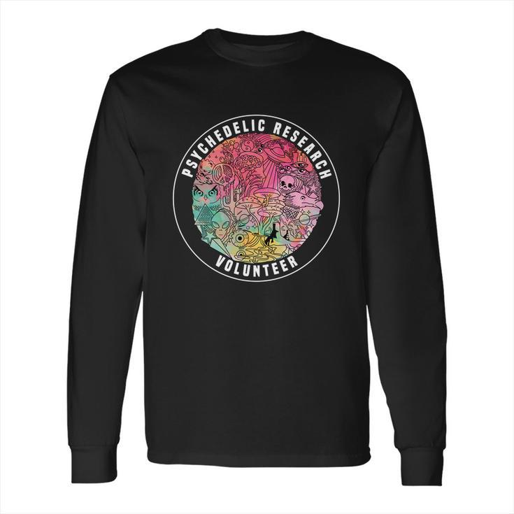 Shrooms Festival Psychedelic Research Volunteer Shirt Long Sleeve T-Shirt