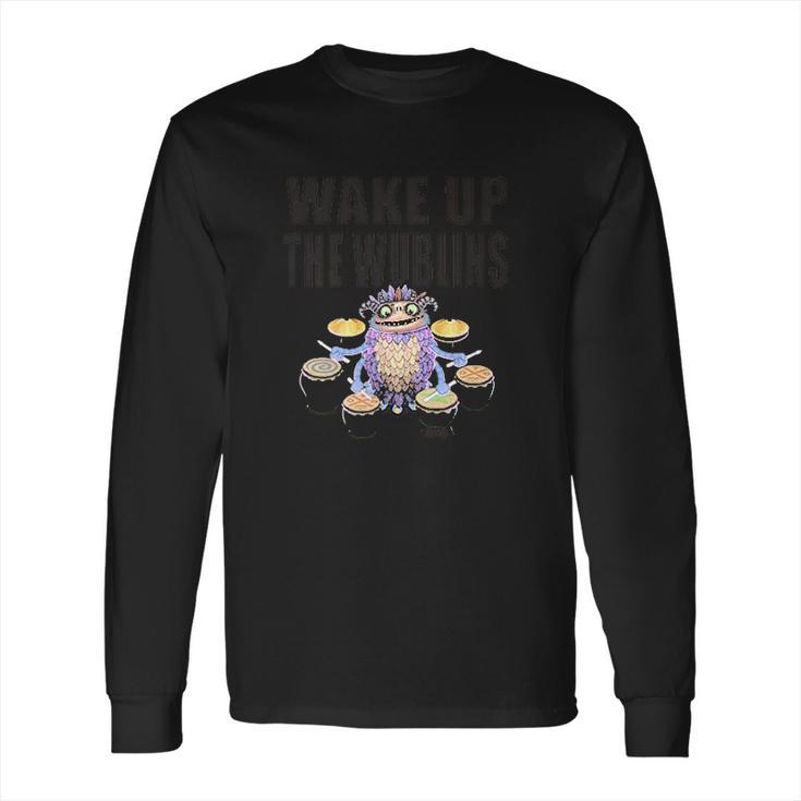 My Singing Monsters Wake Up The Wublins Dwumrohl Long Sleeve T-Shirt