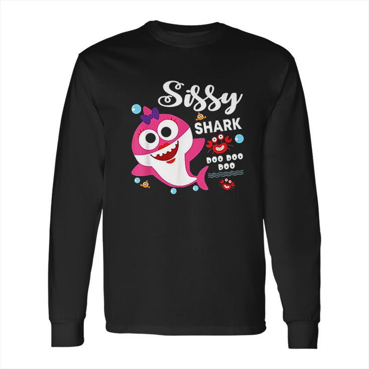 Sissy Shark Doo Doo Doo Matching Family Shark Long Sleeve T-Shirt