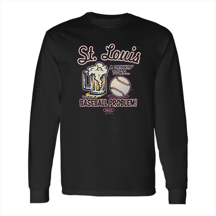 Smack Apparel St Louis Baseball Fans A Drinking Town Long Sleeve T-Shirt