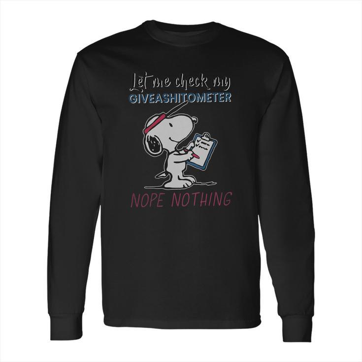 Snoopy Let Me Check My Giveashitometer Nope Nothing Long Sleeve T-Shirt