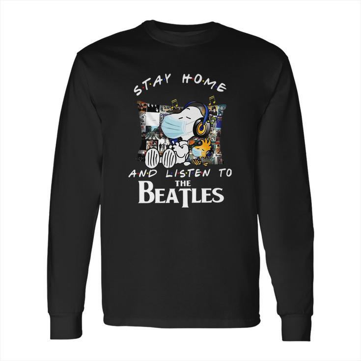 Snoopy And Woodstock Stay Home And Listen To The Beatles Shirt Long Sleeve T-Shirt