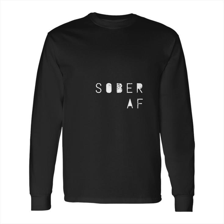 Sober Af Long Sleeve T-Shirt