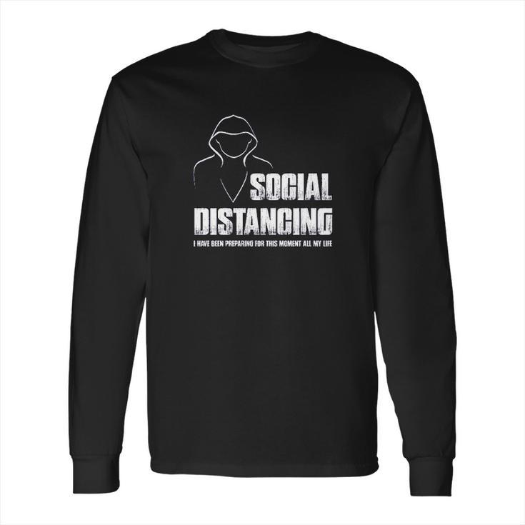 Social Distancing  And Chill Introvert Gift Long Sleeve T-Shirt