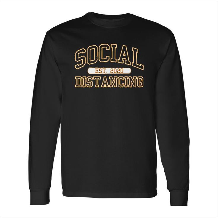 Social Distancing Est 2020 Funny Long Sleeve T-Shirt