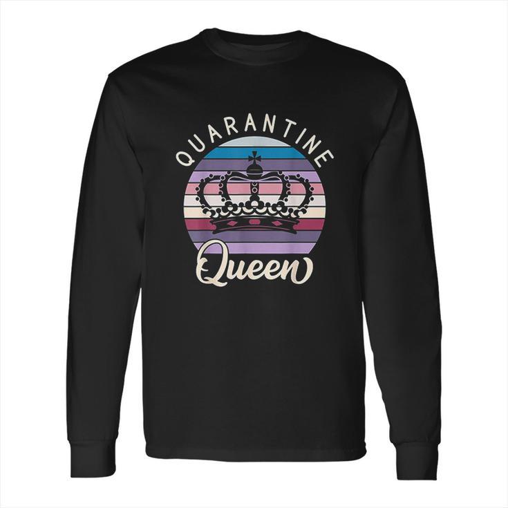 Social Distancing Quarantin Queen Long Sleeve T-Shirt