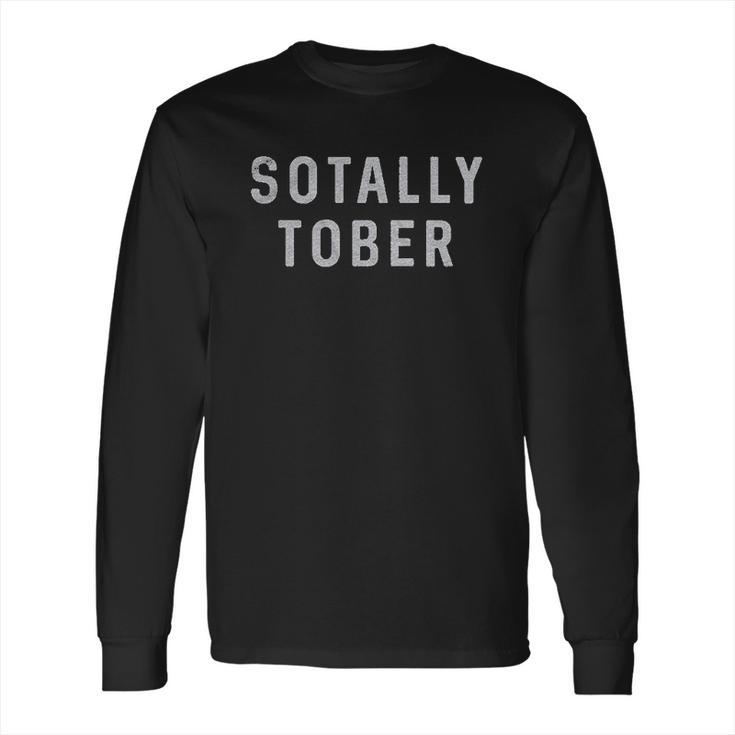 Sotally Tober Long Sleeve T-Shirt