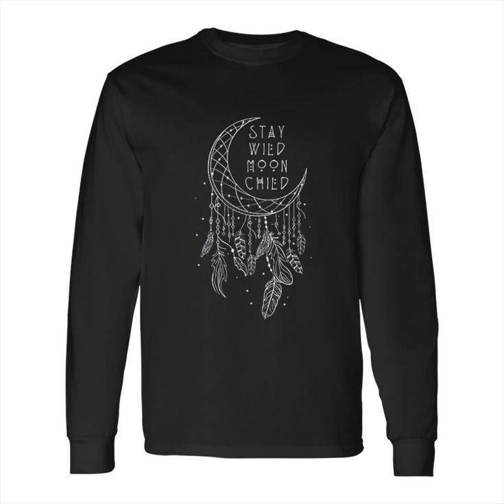 Stay Wild Moon Child Long Sleeve T-Shirt