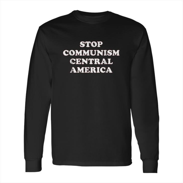 Stop Communism Central America Long Sleeve T-Shirt